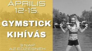 GYMSTICK KIHÍVÁS 3 nap  + 1 NAP A MEGLEPETÉS NAPJA